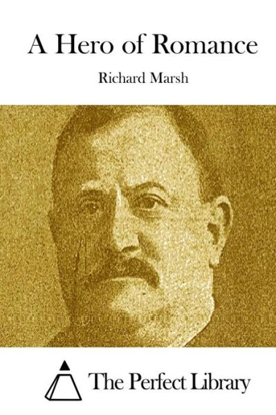 Cover for Richard Marsh · A Hero of Romance (Paperback Book) (2015)