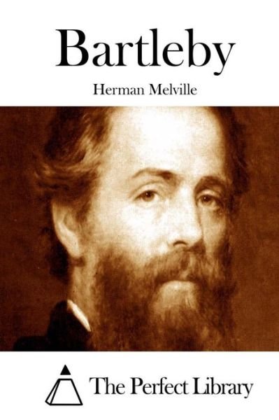 Bartleby - Herman Melville - Bücher - Createspace - 9781512157802 - 11. Mai 2015
