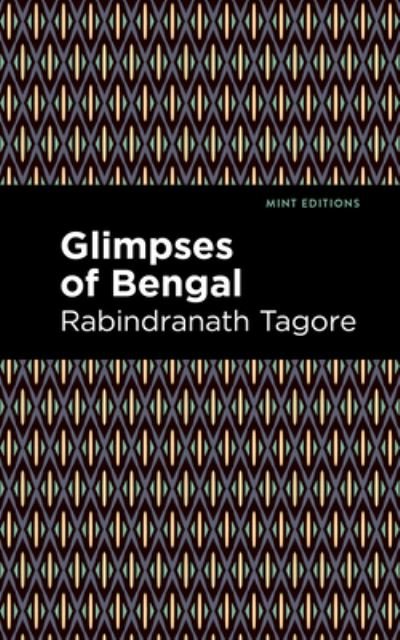 Cover for Rabindranath Tagore · Glimpses of Bengal: The Letters of Rabindranath Tagore - Mint Editions (Hardcover bog) (2022)