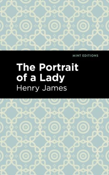 Cover for Henry James · The Portrait of a Lady - Mint Editions (Innbunden bok) (2020)