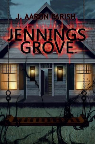 Cover for J Aaron Parish · Jennings Grove (Taschenbuch) (2015)