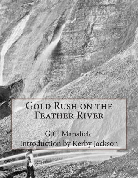 Cover for G C Mansfield · Gold Rush on the Feather River (Paperback Book) (2015)