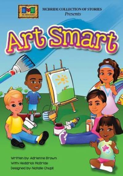 Art Smart - Heddrick McBride - Books - Createspace Independent Publishing Platf - 9781518692802 - November 1, 2015