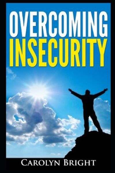 Cover for Carolyn Bright · Overcoming Insecurity (Paperback Book) (2017)