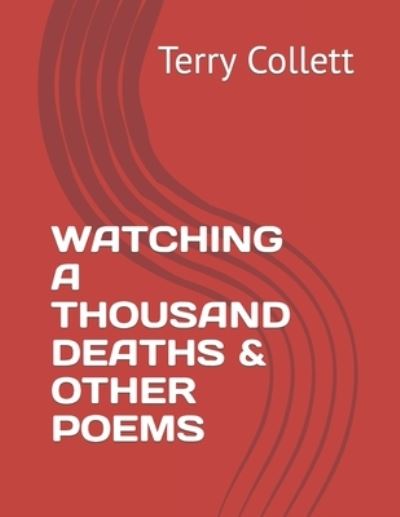 Cover for Terry Collett · Watching a Thousand Deaths &amp; Other Poems (Taschenbuch) (2017)