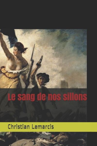 Cover for Christian Lemarcis · Le sang de nos sillons (Paperback Book) (2017)