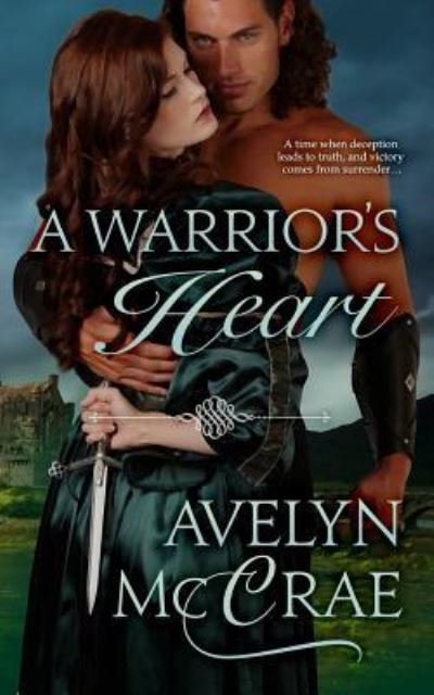 Cover for Avelyn McCrae · A Warrior's Heart (Paperback Book) (2016)