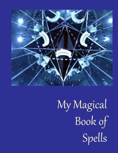 Cover for Lazaros' Blank Books · My Magical Book of Spells (Paperback Book) (2016)