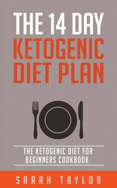 Cover for Sarah Taylor · Ketogenic Diet (Paperback Book) (2016)