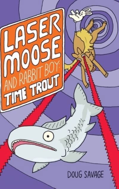 Doug Savage · Laser Moose and Rabbit Boy (Hardcover Book) (2019)