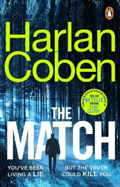 The Match: From the #1 bestselling creator of the hit Netflix series Fool Me Once - Harlan Coben - Bücher - Cornerstone - 9781529157802 - 8. Dezember 2022