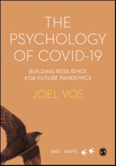 Cover for Joel Vos · The Psychology of Covid-19: Building Resilience for Future Pandemics - Sage Swifts (Hardcover Book) (2021)