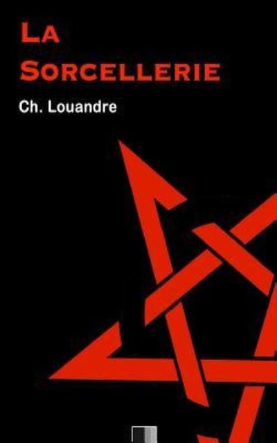 Cover for Charles Louandre · La Sorcellerie (Paperback Book) (2016)