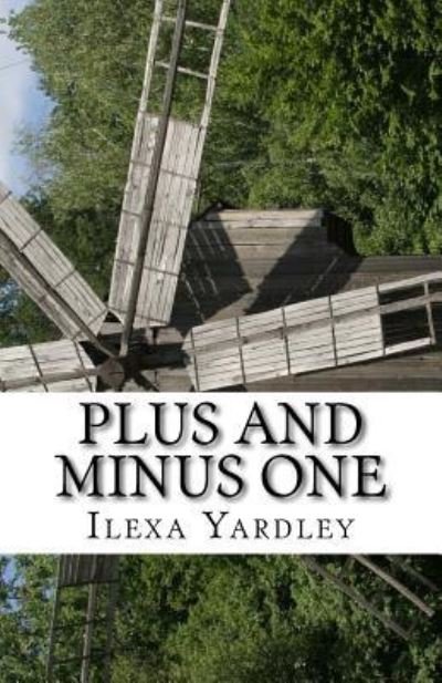 Cover for Ilexa Yardley · Plus and Minus One (Paperback Book) (2016)