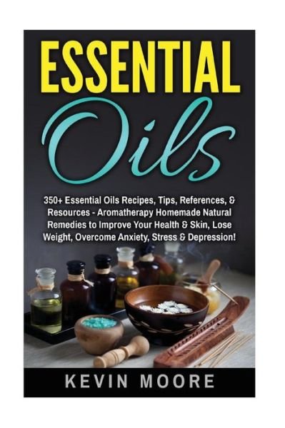 Cover for Kevin Moore · Essential Oils (Taschenbuch) (2016)