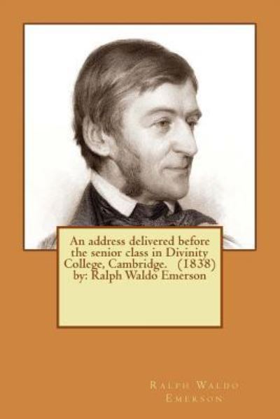 Cover for Ralph Waldo Emerson · An address delivered before the senior class in Divinity College, Cambridge. (1838) by (Paperback Book) (2016)