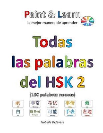 Cover for Isabelle Defévère · Todas las palabras del HSK 2 (Paperback Book) (2016)