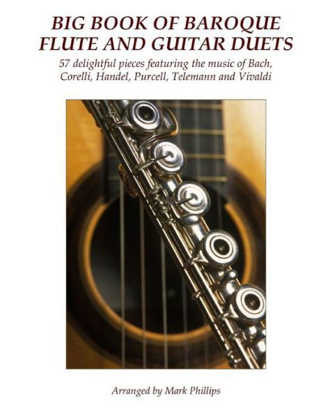 Cover for Mark Phillips · Big Book of Baroque Flute and Guitar Duets (Taschenbuch) (2016)