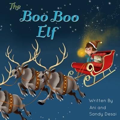 Cover for Ani Desai · The Boo Boo Elf (Pocketbok) (2016)