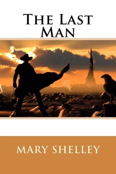 Cover for Mary Shelley · The Last Man Mary Shelley (Pocketbok) (2016)