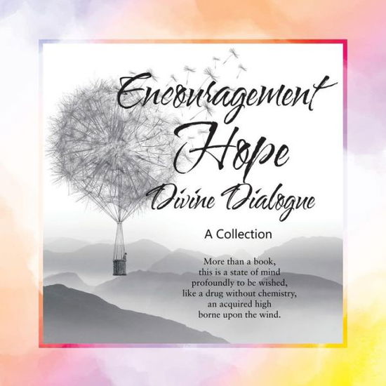 Cover for T Torus · Encouragement, Hope, Divine Dialogue (Paperback Book) (2019)