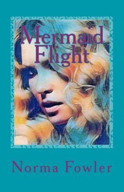 Cover for Norma Fowler · Mermaid Flight (Paperback Book) (2017)