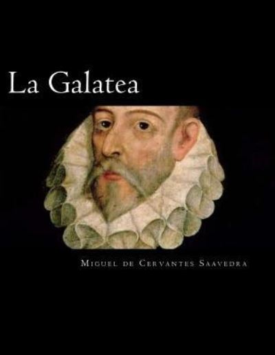 Cover for Miguel de Cervantes Saavedra · La Galatea (Paperback Book) [Spanish edition] (2017)