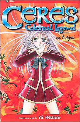 Cover for Yuu Watase · Ceres: Celestial Legend, Vol. 1 - Ceres: Celestial Legend (Pocketbok) (2003)