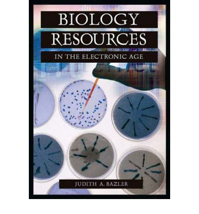 Cover for Judith Bazler · Biology Resources in the Electronic Age (Hardcover Book) (2003)