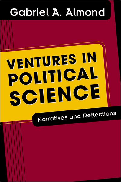 Cover for Gabriel A. Almond · Ventures in Political Science: Narratives and Reflections (Paperback Book) (2002)