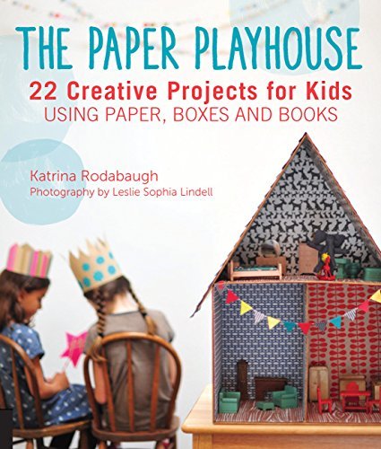 Cover for Katrina Rodabaugh · The Paper Playhouse: Awesome Art Projects for Kids Using Paper, Boxes, and Books (Taschenbuch) (2015)