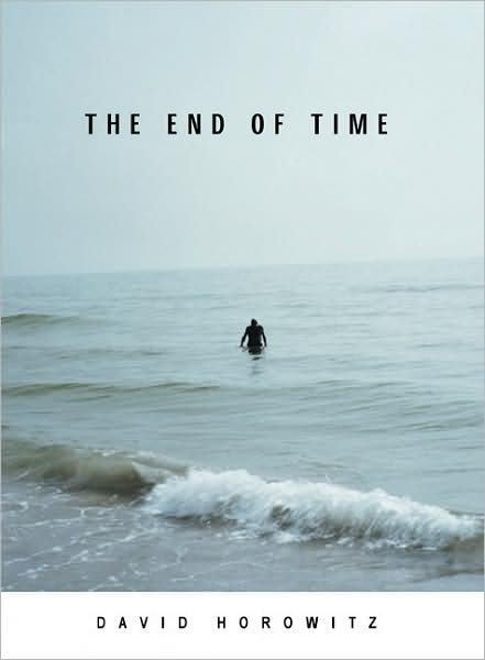 Cover for David Horowitz · The End of Time (Hardcover bog) [First edition] (2005)