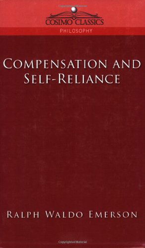 Cover for Ralph Waldo Emerson · Compensation and Self-reliance (Cosimo Classics Philosophy) (Paperback Book) (2005)