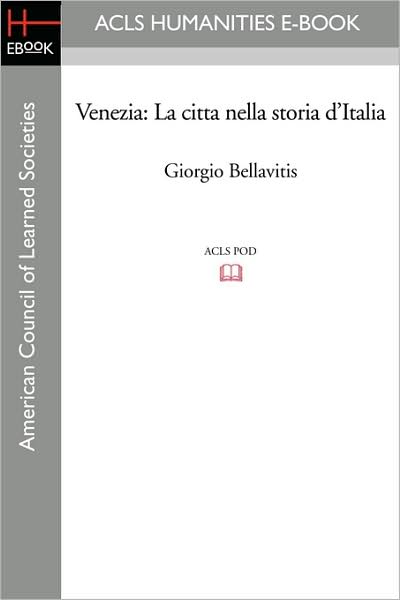 Cover for Giorgio Bellavitis · Venezia: La Citta Nella Storia D'italia (Paperback Book) (2008)