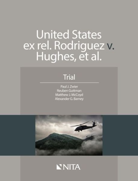 Cover for Paul J. Zwier · United States Ex Rel. Rodriguez V. Hughes, et. Al Trial (Bok) (2016)