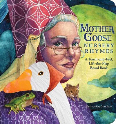 The Mother Goose Nursery Rhymes Touch and Feel Board Book: A Touch and Feel Lift the Flap Board Book - Baek  Gina - Livros - HarperCollins Focus - 9781604339802 - 20 de outubro de 2020