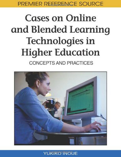 Cover for Yukiko Inoue · Cases on Online and Blended Learning Technologies in Higher Education: Concepts and Practices (Hardcover Book) (2009)