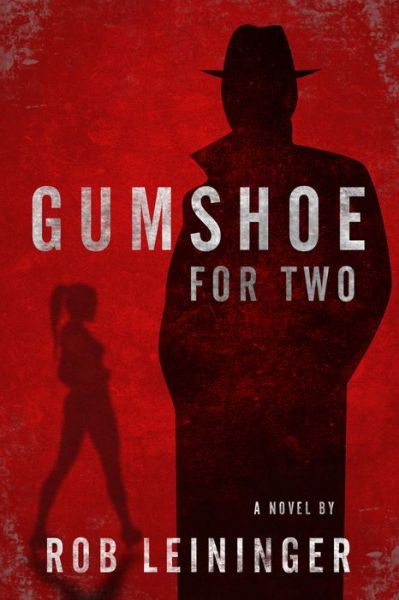 Gumshoe for Two - Mortimer Angel Mystery - Rob Leininger - Books - Oceanview Publishing - 9781608092802 - March 20, 2018