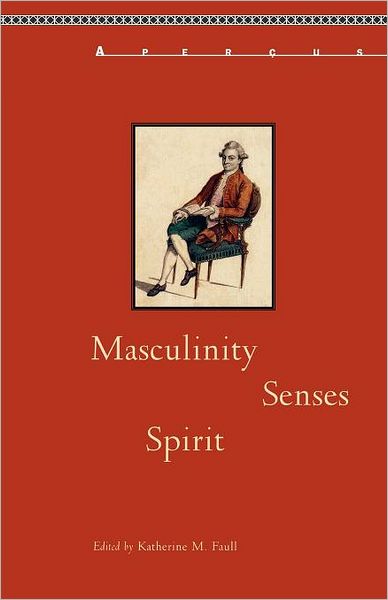 Cover for Masculinity, Senses, Spirit (Paperback Book) (2011)