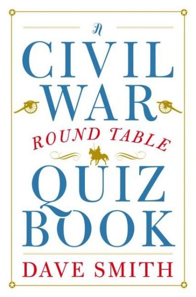 Cover for Dave Smith · A Civil War Round Table Quiz Book (Paperback Book) (2013)