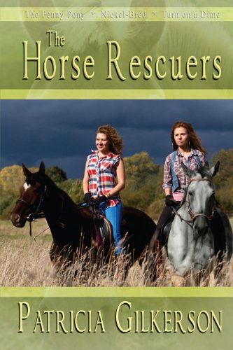 Cover for Patricia Gilkerson · The Horse Rescuers (Volume 1) (Pocketbok) (2014)