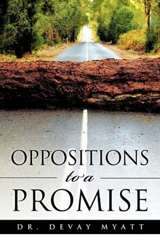 Cover for Devay Myatt · Oppositions to a Promise (Paperback Book) (2009)