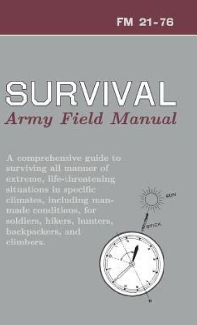 Cover for Department of Defense · U.S. Army Survival Manual: FM 21-76 (Innbunden bok) [Reprint edition] (2016)