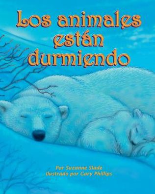 Cover for Suzanne Slade · Los Animales Están Durmiendo (Book) (2008)