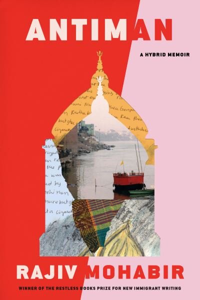 Cover for Rajiv Mohabir · Antiman: A Hybrid Memoir (Hardcover Book) (2021)
