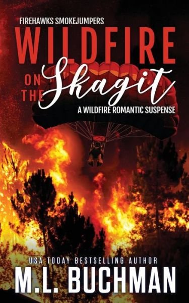 Cover for M L Buchman · Wildfire on the Skagit (Taschenbuch) (2018)