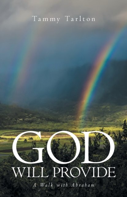 Cover for Tammy Tarlton · God Will Provide: A Walk with Abraham (Pocketbok) (2021)