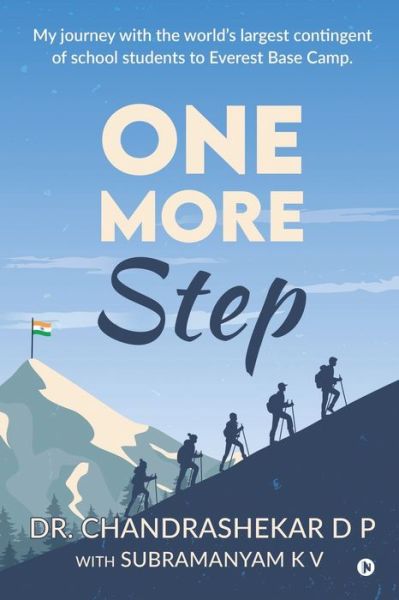 Cover for Subramanyam K V · One More Step: My Journey with the world's largest contingent of school students to Everest Basecamp. (Paperback Book) (2021)