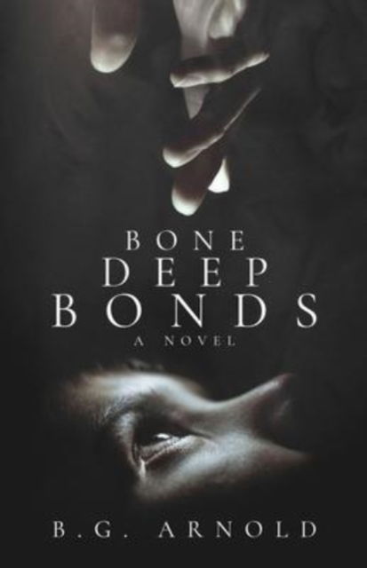 Cover for B. G. Arnold · Bone Deep Bonds (Paperback Book) (2022)
