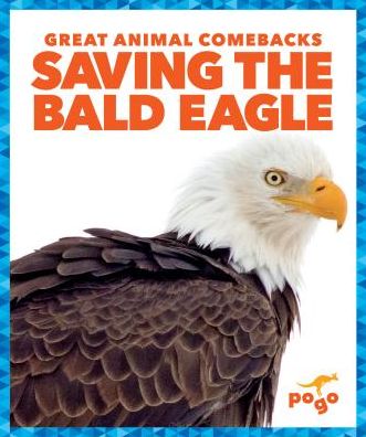 Cover for Karen Latchana Kenney · Saving the Bald Eagle (Inbunden Bok) (2019)